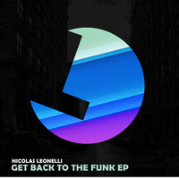 Nicolas Leonelli - Get Back to the Funk EP
