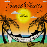 Sensi Trails - Just Livin'