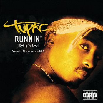 Tupac - Runnin' (Dying To Live) (Explicit)