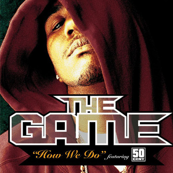 The Game - How We Do (Explicit)