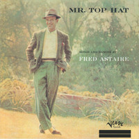 Fred Astaire - Mr. Top Hat