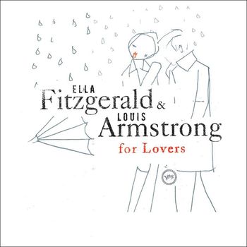 Ella Fitzgerald, Louis Armstrong - Ella & Louis For Lovers