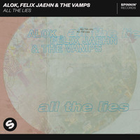 Alok, Felix Jaehn, The Vamps - All The Lies