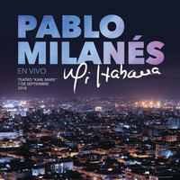 Pablo Milanés - Mi Habana (En Vivo Desde La Habana, Cuba)
