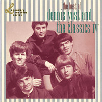 Dennis Yost, Classics IV - The Best Of Dennis Yost And The Classics IV