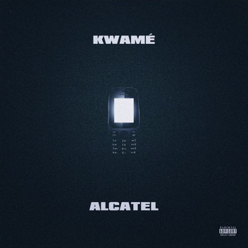 Kwamé - Alcatel (Explicit)