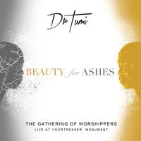 Dr Tumi - The Gathering Of Worshippers - Beauty For Ashes (Live At The Voortrekker Monument)