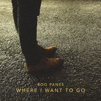 Roo Panes - Where I Want To Go (Single Version)