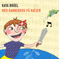 Kaya Brüel - Med Dannebrog På Næsen