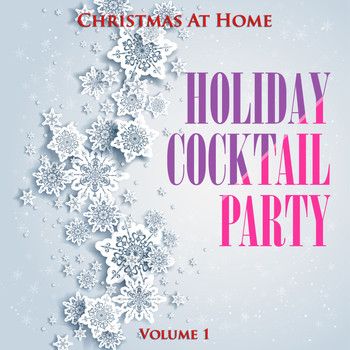 Various Artists - Christmas At Home: Holiday Cocktail Party, Vol. 1