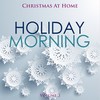 Various Artists - Christmas At Home: Holiday Morning, Vol. 3