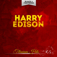 Harry Edison - Titanium Hits