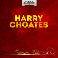 Harry Choates - Titanium Hits