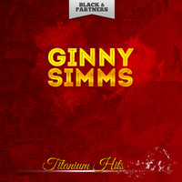 Ginny Simms - Titanium Hits