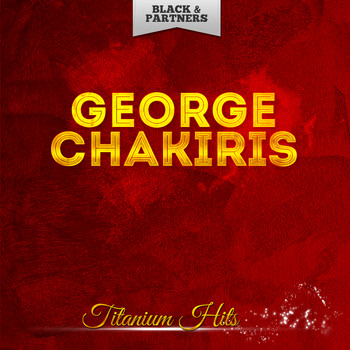 George Chakiris - Titanium Hits