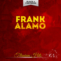 Frank Alamo - Titanium Hits