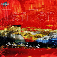 TENTEN - 最後的Rock'n Roll