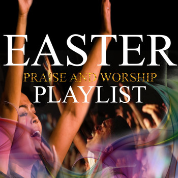Various Artists - Easter Praise And Worship Playlist