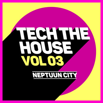 Various Artists - Tech the House, Vol. 03