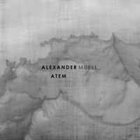 Alexander Muell - Atem