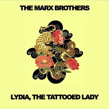 The Marx Brothers - Lydia, the Tattooed Lady