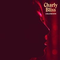 Charly Bliss - Chatroom