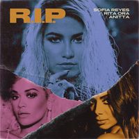 Sofia Reyes - R.I.P. (feat. Rita Ora & Anitta) (Explicit)