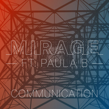 Mirage featuring Paula B - Communication