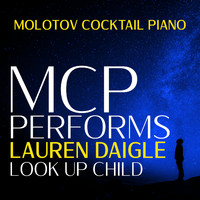 Molotov Cocktail Piano - MCP Performs Lauren Daigle: Look Up Child (Instrumental)