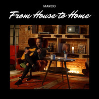 Marco - From House To Home