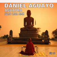 Daniel Aguayo - Aguayra (Julio Leal Remix)