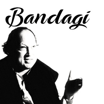 Nusrat Fateh Ali Khan - Bandagi