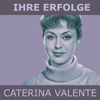 Caterina Valente - Ihre Erfolge