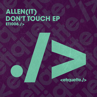 Allen(IT) - Don’t Touch EP