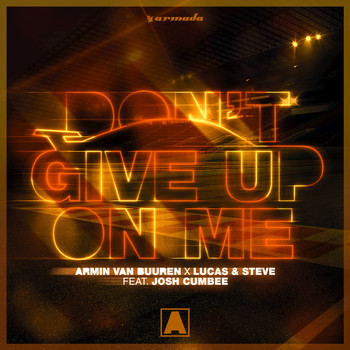 Armin van Buuren x Lucas & Steve feat. Josh Cumbee - Don't Give Up On Me