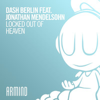 Dash Berlin feat. Jonathan Mendelsohn - Locked Out Of Heaven