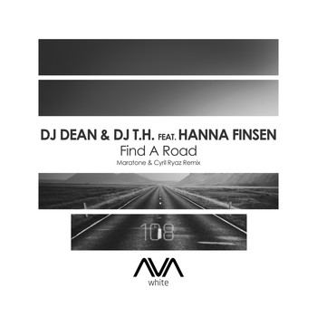 DJ Dean & DJ T.H. featuring Hanna Finsen - Find a Road (Maratone & Cyril Ryaz Remix)