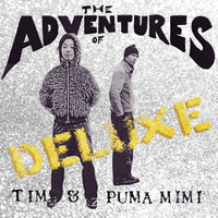 Tim & Puma Mimi - The Adventures of Tim & Puma Mimi (15th Anniversary Edition)