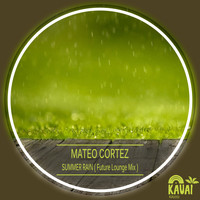 Mateo Cortez - Summer Rain