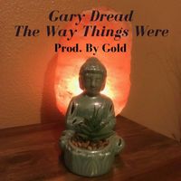 Gary Dread - The Way Things Were
