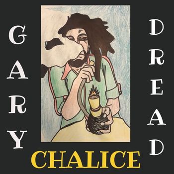 Gary Dread - Chalice
