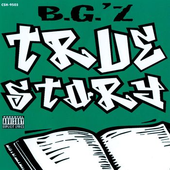 B.G. - True Story (Explicit)