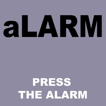 Alarm - Press The Alarm