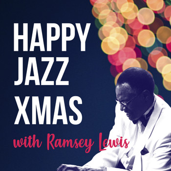 Ramsey Lewis - Happy Jazz Xmas with Ramsey Lewis (Explicit)