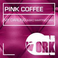 Pink Coffee - My Darling (Kako Martinez Mix)