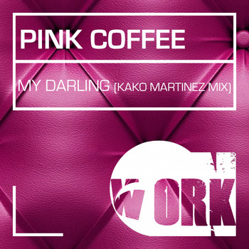 Pink Coffee - My Darling (Kako Martinez Mix)