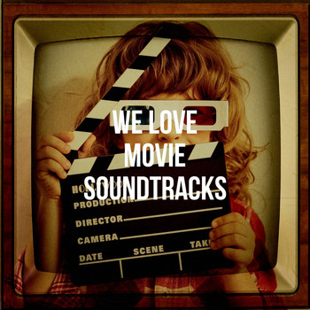 The Movie Soundtrack Experts, Movie Soundtrack All Stars, The Hollywood Soundtrack Band - We Love Movie Soundtracks