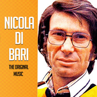 Nicola Di Bari - Nicola Di Bari The Original Music