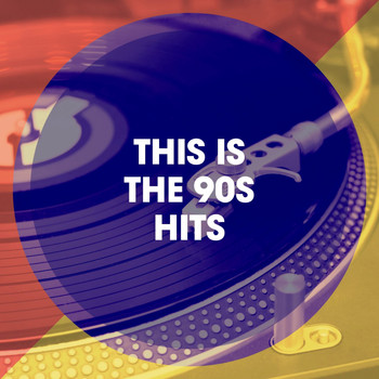 90s Pop, 90's Groove Masters, Best of 90s Hits - This Is the 90S Hits