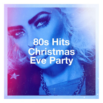 80s Pop Stars, The Christmas Party Singers, 80s Hits - 80S Hits Christmas Eve Party
